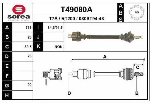 Вал привода колеса в сборе с ШРУСами T49080A EAI